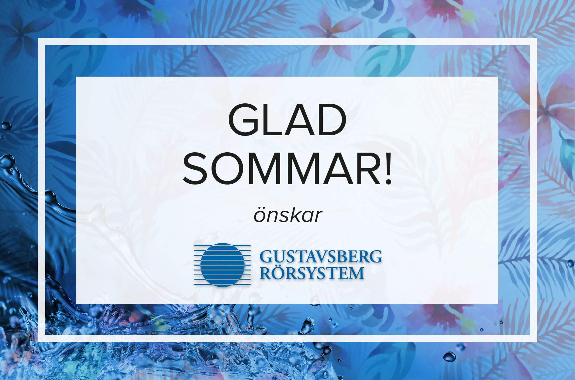 Sommarhälsning 2021 Gustavsberg Rörsystem